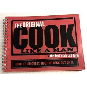 THE ORIGINAL COOK LIKE A MAN GRILL SMOKE BBQ LAST MALE ART FORM   2004